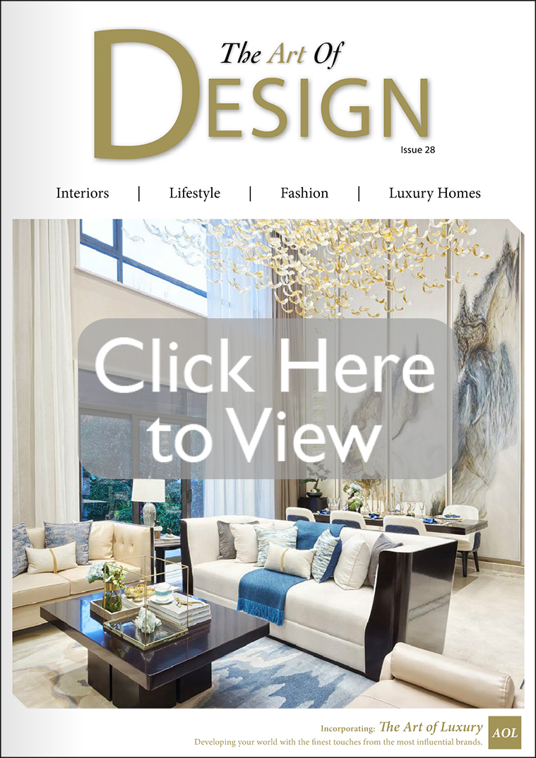 The Art Of Design Magazine Interiors Lifestyle Fashion Luxury Homes